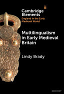 Multilingualism in early medieval Britain /