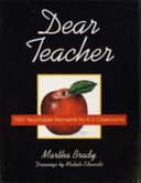 Dear teacher : 1001 teachable moments for K-3 classrooms /