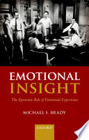 Emotional insight : the epistemic role of emotional experience /