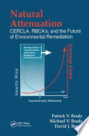 Natural attenuation : CERCLA, RBCA's, and the future of environmental remediation /