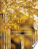 Gopher gold : legendary figures, brilliant blunders, and amazing feats at the University of Minnesota /