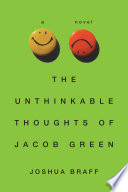 The unthinkable thoughts of Jacob Green : a novel /