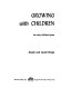 Growing with children : the early childhood years /