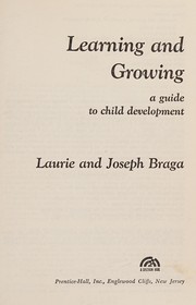 Learning and growing : a guide to child development /