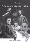 Shakespeare in Italia : personaggi ed interpreti : fortuna scenica del teatro di William Shakespeare in Italia, 1792-2005 /