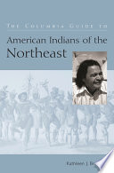 The Columbia guide to American Indians of the Northeast /