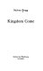 Kingdom come /