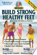 Bragg build strong healthy feet /