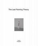 The last painting theory - Franck Bragigand : starts when all the others have ended ... /