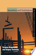 Incentives and institutions : the transition to a market economy in Russia /