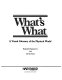 What's what, a visual glossary of the physical world /