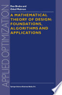 A Mathematical Theory of Design: Foundations, Algorithms and Applications /