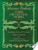Three orchestral works in full score : from the Breitkopf & Härtel complete works edition /