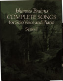 Complete songs for solo voice and piano : from the Breitkopf & Härtel complete works edition /