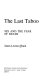 The last taboo : sex and the fear of death /