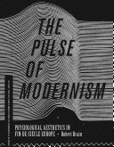 The pulse of modernism : physiological aesthetics in Fin-de-Siècle Europe /