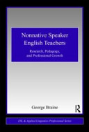 Nonnative speaker English teachers : research, pedagogy, and professional growth /