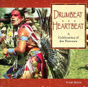 Drumbeat ... heartbeat : a celebration of the powwow /