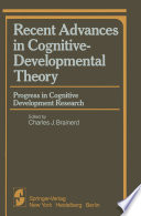 Recent Advances in Cognitive-Developmental Theory : Progress in Cognitive Development Research /