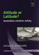 Attitude or latitude? : Australian aviation safety /