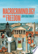 Macrocriminology and freedom /