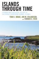 Islands through time : a human and ecological history of California's northern Channel Islands /