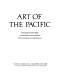 Art of the Pacific /