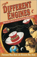 Different engines : how science drives fiction and fiction drives science /