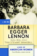 Barbara Egger Lennon : teacher, mother, activist /