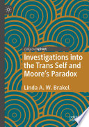 Investigations into the Trans Self and Moore's Paradox /