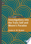 Investigations into the Trans self and Moore's paradox /