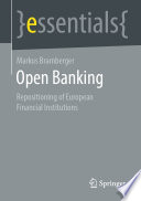 Open Banking : Repositioning of European Financial Institutions /