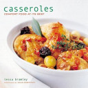Casseroles : comfort food at its best /