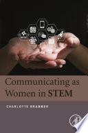 Communicating as women in STEM /