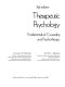 Therapeutic psychology : fundamentals of Counseling and psychotherapy /