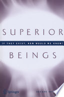 Superior beings : if they exist, how would we know? : game-theoretic implications of omniscience, omnipotence, immortality, and incomprehensibility /