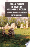 Pagan Themes in Modern Children's Fiction : Green Man, Shamanism, Earth Mysteries /