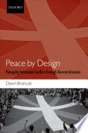 Peace by design : managing intrastate conflict through decentralization /