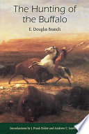 The hunting of the buffalo /