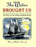 The water brought us : the story of the Gullah-speaking people /