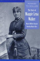 Pennies to dollars : the story of Maggie Lena Walker /