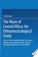 The music of central Africa : an ethnomusicological study: /