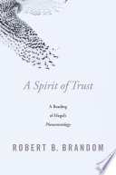 A spirit of trust : a reading of Hegel's Phenomenology /