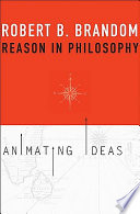 Reason in philosophy : animating ideas /