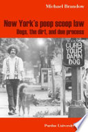 New York's poop scoop law : dogs, the dirt, and due process /