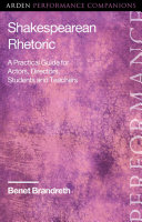 Shakespearean rhetoric : a practical guide for actors, directors, students and teachers /