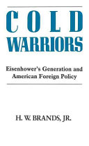 Cold warriors : Eisenhower's generation and American foreign policy /
