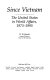 Since Vietnam : the United States in world affairs, 1973-1995 /