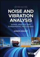 Noise and vibration analysis : signal analysis and experimental procedures /