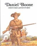 Daniel Boone, frontier adventures /